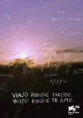 I Travel Because I Have to, I Come Back Because I Love You poster