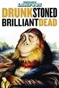 Drunk Stoned Brilliant Dead poster