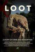 LOOT: A Story of Crime and Redemption poster