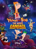 Phineas and Ferb the Movie: Candace Against the Universe poster