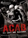 A.C.A.B. - All Cops Are Bastards poster