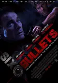 6 Bullets poster