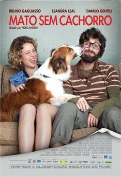 Mato Sem Cachorro poster