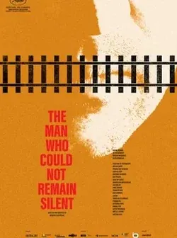 The Man Who Could Not Remain Silent poster