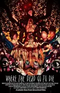 Where the Dead Go to Die poster
