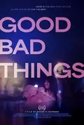 Good Bad Things poster