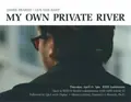 My Own Private River poster