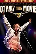 Rock and Roll's Greatest Failure: Otway the Movie poster