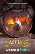 Last Take: Rust and the Story of Halyna poster
