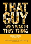 That Guy... Who Was in That Thing poster