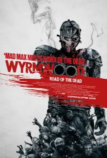 Wyrmwood: Road of the Dead poster