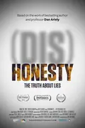 (Dis)Honesty: The Truth About Lies poster