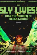 SLY LIVES! (aka The Burden of Black Genius) poster
