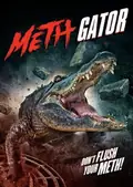 Attack of the Meth Gator poster