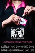 Just Before Losing Everything poster