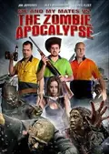 Me and My Mates vs. The Zombie Apocalypse poster