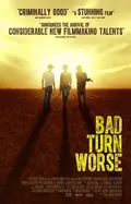 Bad Turn Worse poster