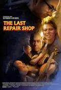 The Last Repair Shop poster