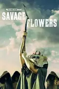 Savage Flowers poster