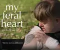 My Feral Heart poster