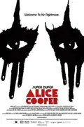 Super Duper Alice Cooper poster