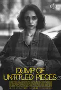 Dump of Untitled Pieces poster