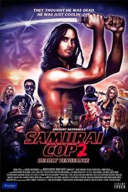Samurai Cop 2: Deadly Vengeance poster