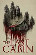 The Last Cabin poster