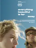 Everything Beautiful Is Far Away poster