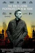 The Only Living Pickpocket in New York poster