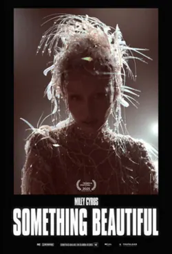 Miley Cyrus: Something Beautiful poster