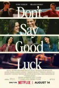 Don't Say Good Luck poster
