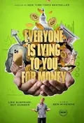 Everyone Is Lying to You for Money poster