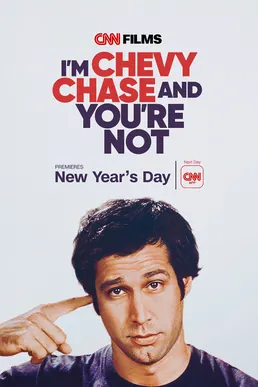 I'm Chevy Chase and You're Not poster