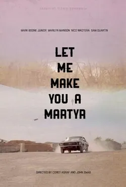 Let Me Make You a Martyr poster