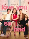 Love You So Bad poster