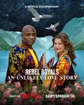 Rebel Royals: An Unlikely Love Story poster