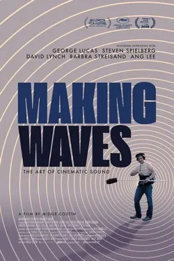 Making Waves: The Art of Cinematic Sound poster