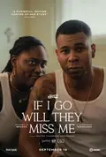 If I Go Will They Miss Me poster
