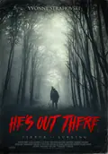 He's Out There poster