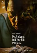 Mr. Nelson, Did You Kill People? poster