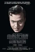 Magician: The Astonishing Life and Work of Orson Welles poster