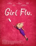 Girl Flu. poster