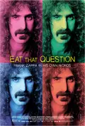 Eat That Question: Frank Zappa in His Own Words poster