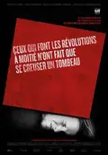 Those Who Make Revolution Halfway Only Dig Their Own Graves poster