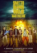 I Can Quit Whenever I Want 2: Masterclass poster