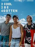 2 Cool 2 Be 4gotten poster
