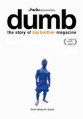 Dumb: The Story of Big Brother Magazine poster