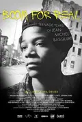 Boom for Real: The Late Teenage Years of Jean-Michel Basquiat poster