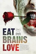 Eat Brains Love poster